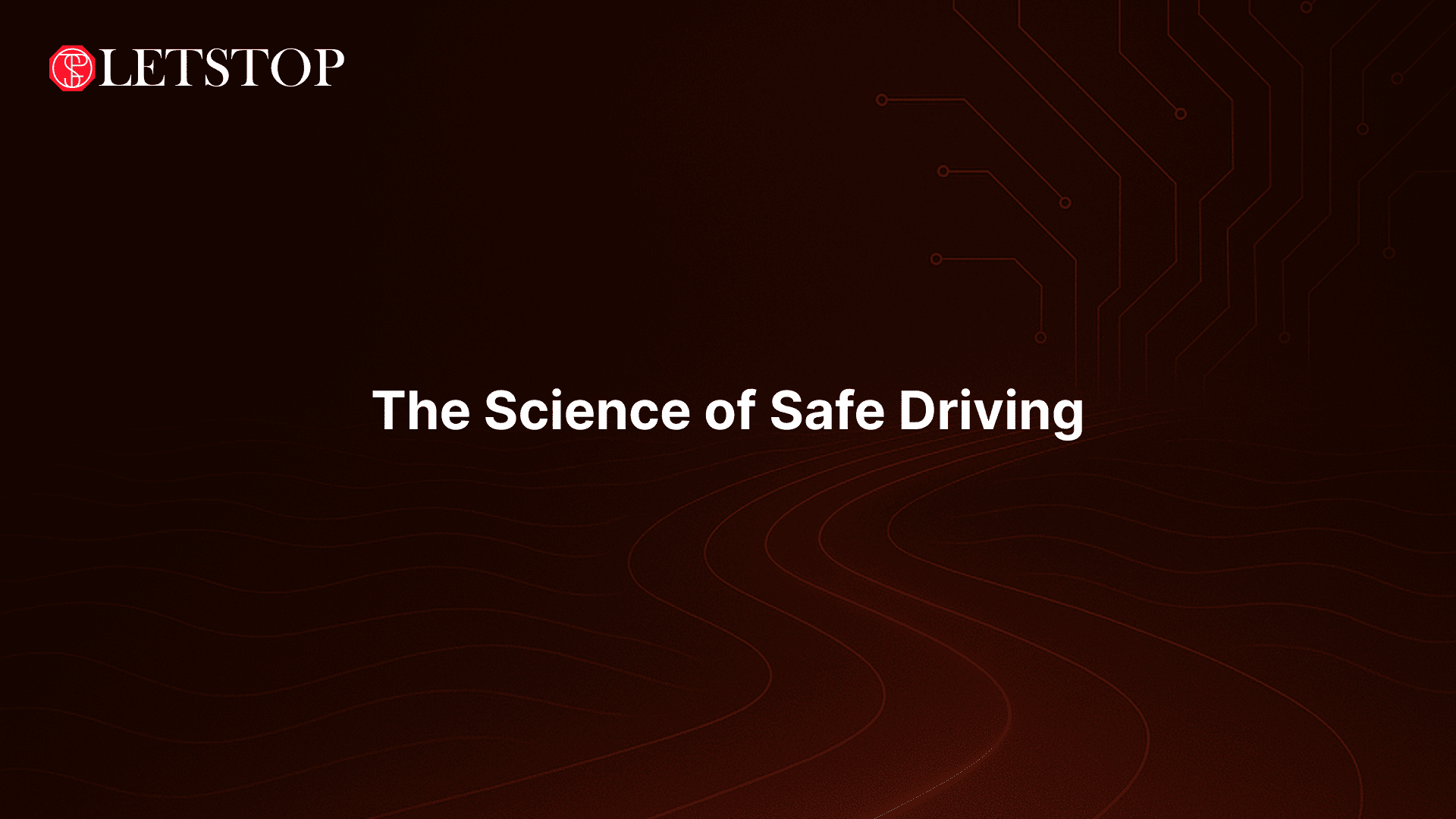 The Science of Safe Driving