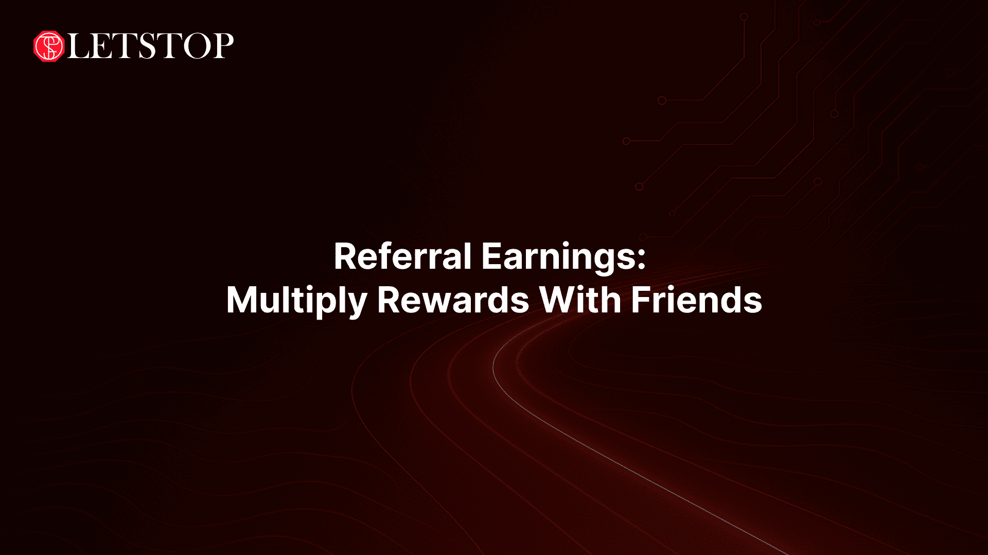 Referral Earnings: Multiply Rewards With Friends
