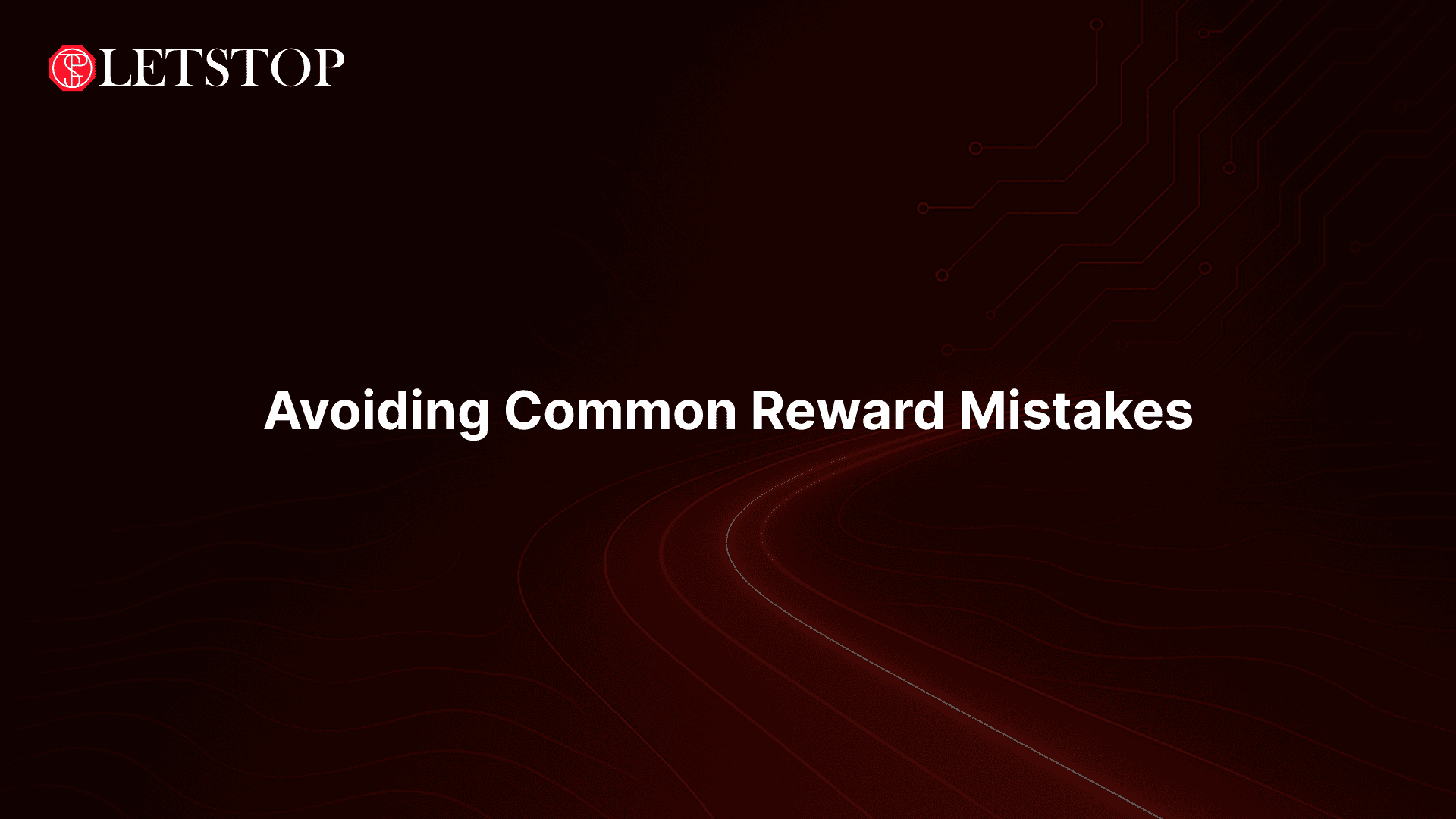 Avoiding Common Reward Mistakes