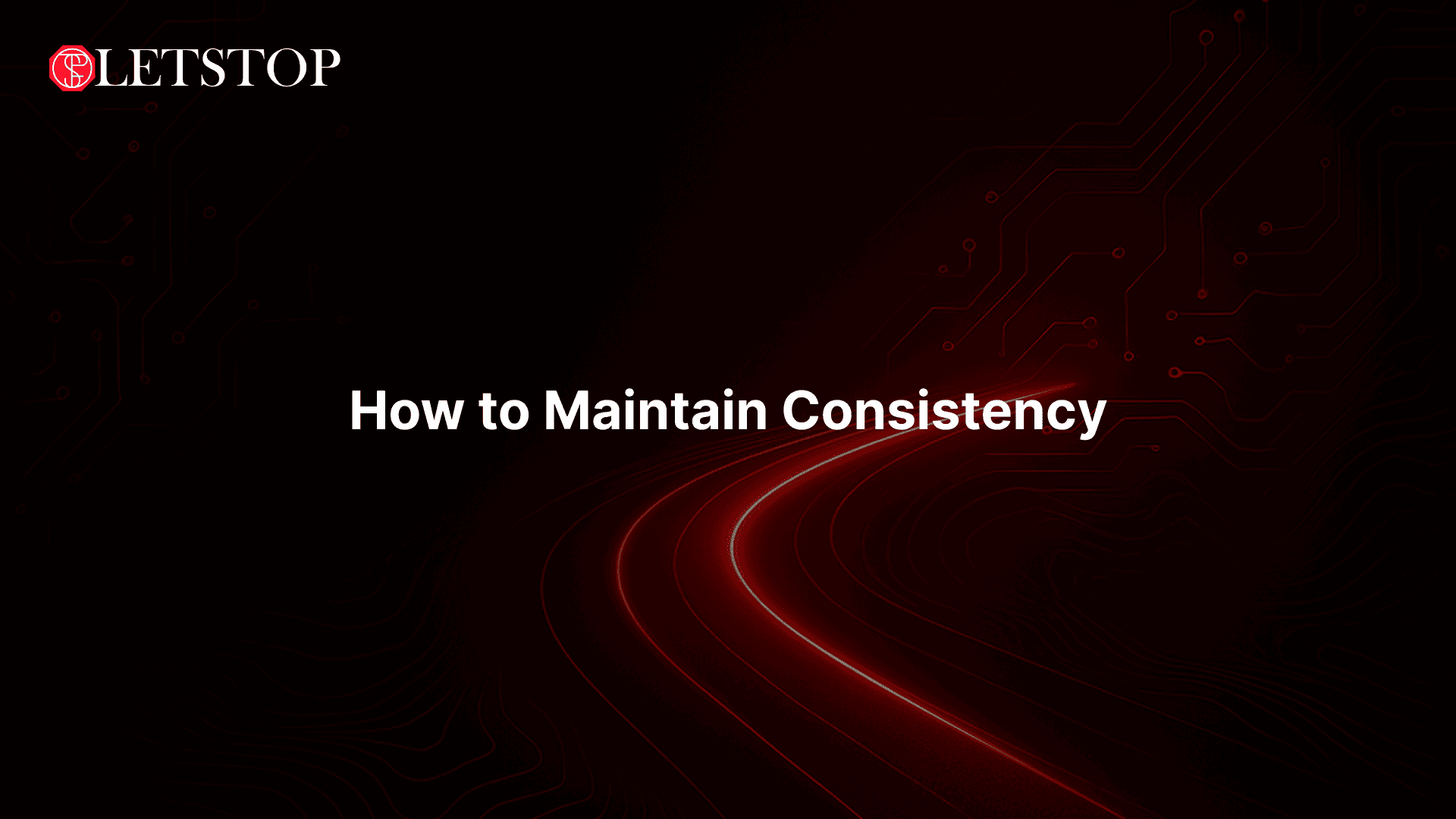 How to Maintain Consistency
