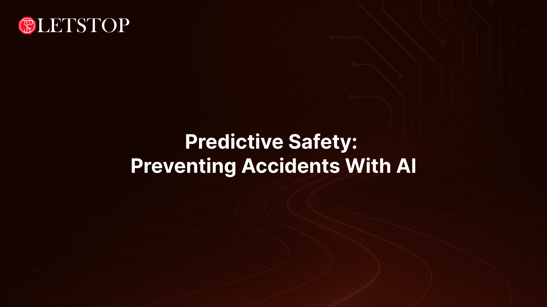 Predictive Safety: Preventing Accidents With AI