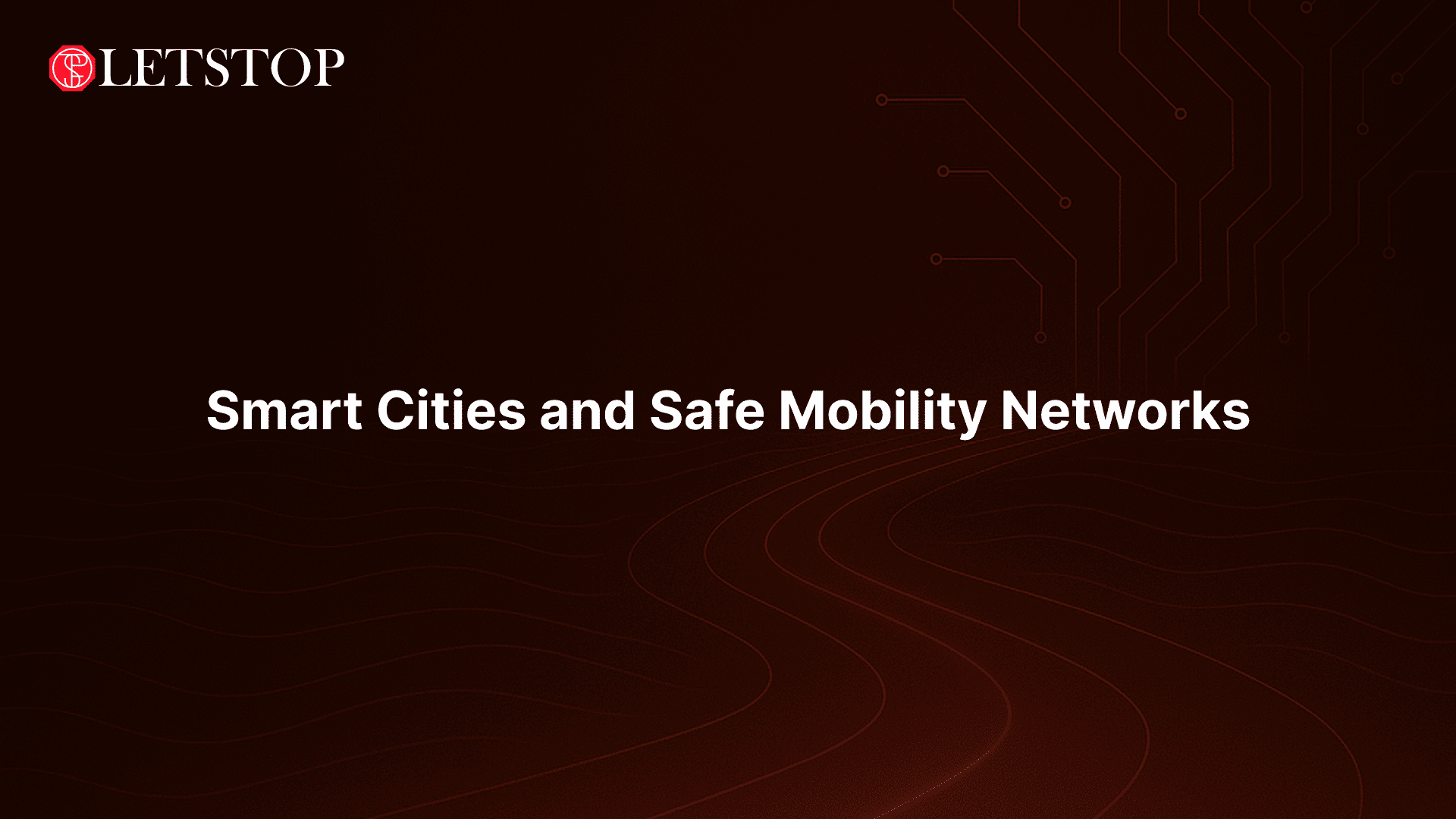 Smart Cities and Safe Mobility Networks