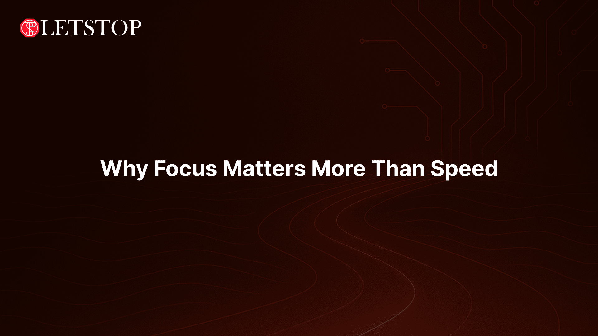 Why Focus Matters More Than Speed