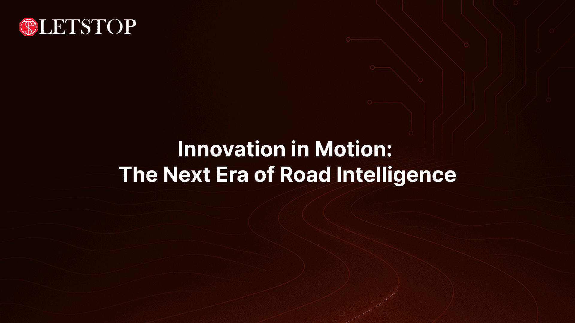 Innovation in Motion: The Next Era of Road Intelligence