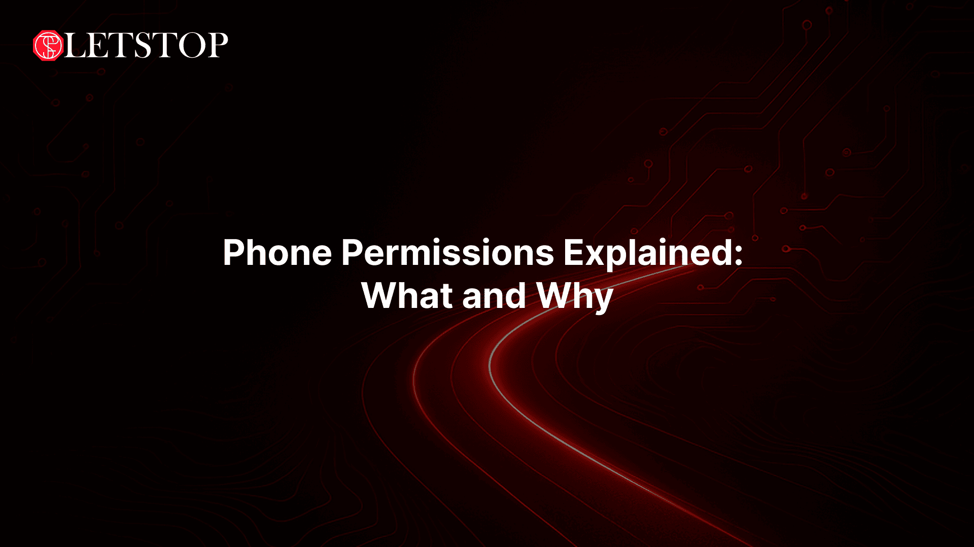 Phone Permissions Explained: What and Why