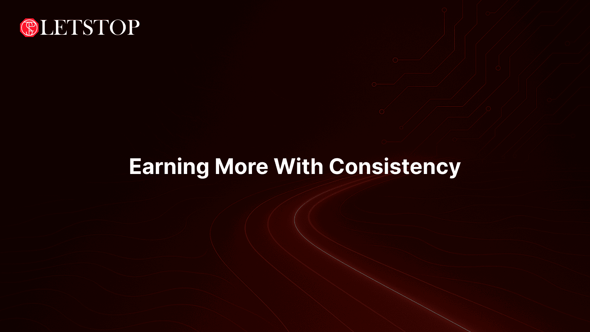 Earning More With Consistency