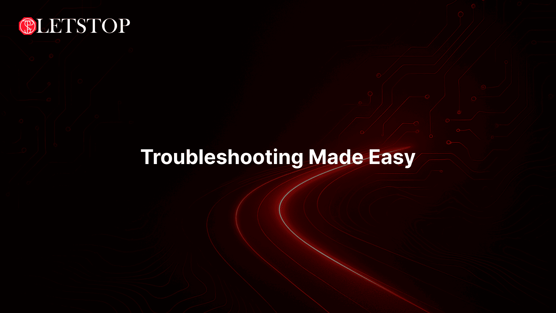 Troubleshooting Made Easy